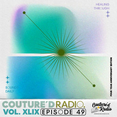 Couture'd Radio Vol. XLIX [4 Year Anniversary Edition]