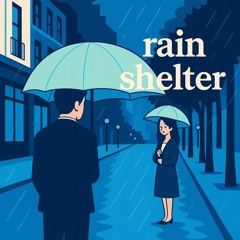 rein shelter 雨宿り