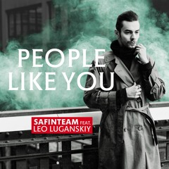 Safinteam Feat. Leo Luganskiy - People Like You (Original Mix)