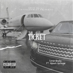 Louie Racks -Ticket ft Slauch Springz