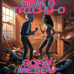 AGM & Tricky-D - Born Messy