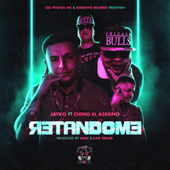 Jayko Ft Chino El Asesino - Retandome (Prod. Savill y Kam Yadier)
