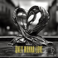 Only Wanna Love