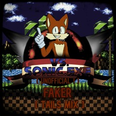 Faker ( TAILS MIX )