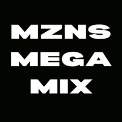 MZNs Mega Mix