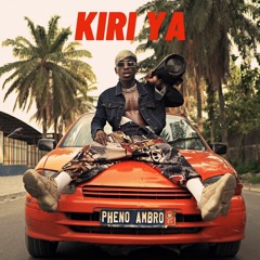 Pheno Ambro - KIRI YA  (audio)