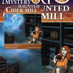 (^PDF)->Download STEAMTeam 5 Chronicles: Mystery of the Haunted Cider Mill Online