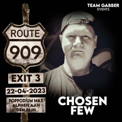 Route 909 EXIT 3 - Chosen Few