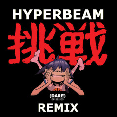 Gorillaz - Dare (Odd Mob & OMNOM pres. HYPERBEAM Remix)