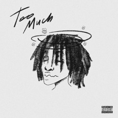 TOO MUCH! [ft.Cetti](prodbyrafiki)