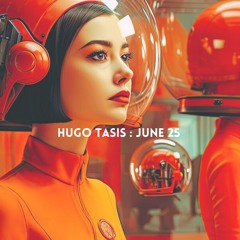 Hugo Tasis June 25 (dj set)