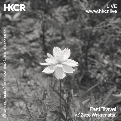 Fast Travel w/ Zeze Wakamatsu - 27/09/2022