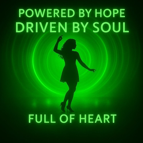 Powered By Hope, Driven By Soul - Full of Heart