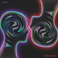 KISSING YOUR HEAD EP
