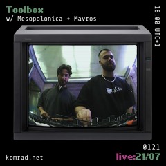 Toolbox [live] 006 w/ Mesopolonica + Mavros