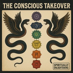 Chakras (The Conscious TakeOver)