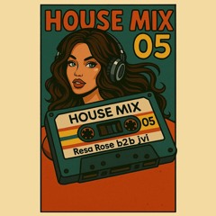 house mix 05 - resa rose b2b jvi