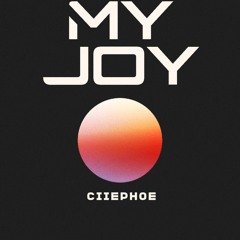 Ciiephoe - My Joy.mp3