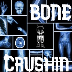 Bone Crushin- Cueing