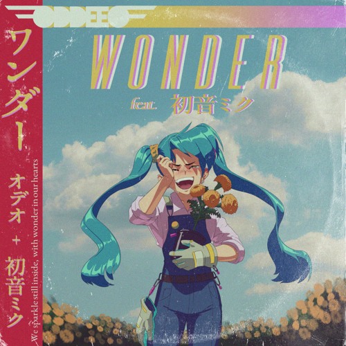 Stream Wonder (feat. Hatsune Miku) [MIKU EXPO 2024] by =ODDEEO
