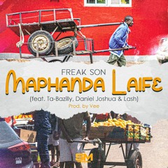 Cópia de Freak Son - Maphanda - Laife Ft Ta - Basilly Daniel Joshua & Lash(2)