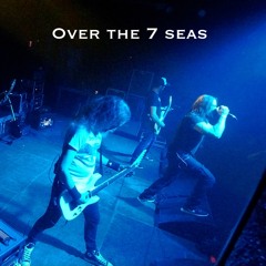 Over The 7 Seas