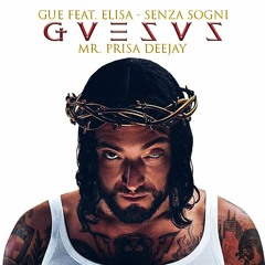 Guè, Elisa - Senza Sogni (Mr. Prisa Deejay)