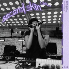 second skin (LIVE) — FTC 2025