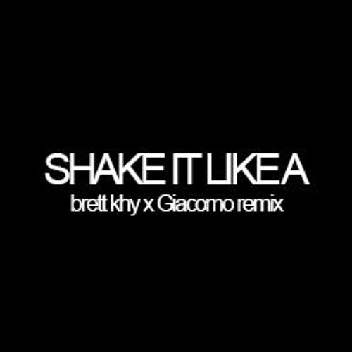 Shake It Like A (BB khy x Giacomo remix)