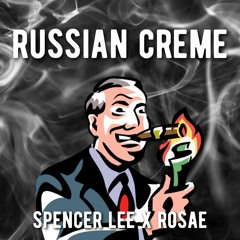 Russian Creme | ft SpencerLee | prod Sypooda