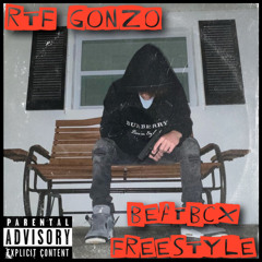RTF Gonzo - “Beatbox Freestyle”
