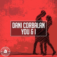 Dani Corbalan - You & I (Original Mix)