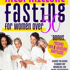 DOWNLOAD Intermittent Fasting For Women Over 50: Discover The Science To Awaken