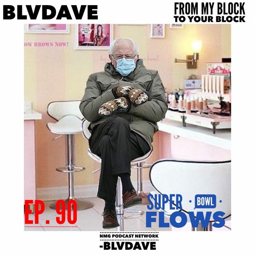 BlvdAve Ep. 90 "SuperBowl Flows"