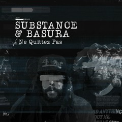 Substance & Basura - Ne Quittez Pas [DUPLOC BLXCK TXPES 3.0]