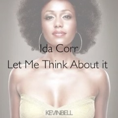 Ida Corr - Let Me Think About It (Kevin Bell Remix)