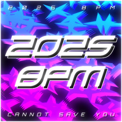 2025 BPM CANNOT SAVE YOU