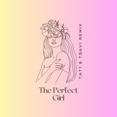 Mareux - The Perfect Girl (TAT1 & Tsavi Uptempo Remix)