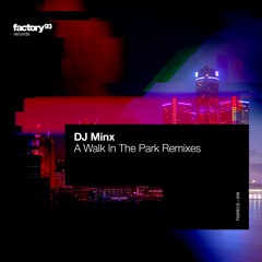 DJ Minx - Walk In The Park (Remixes)