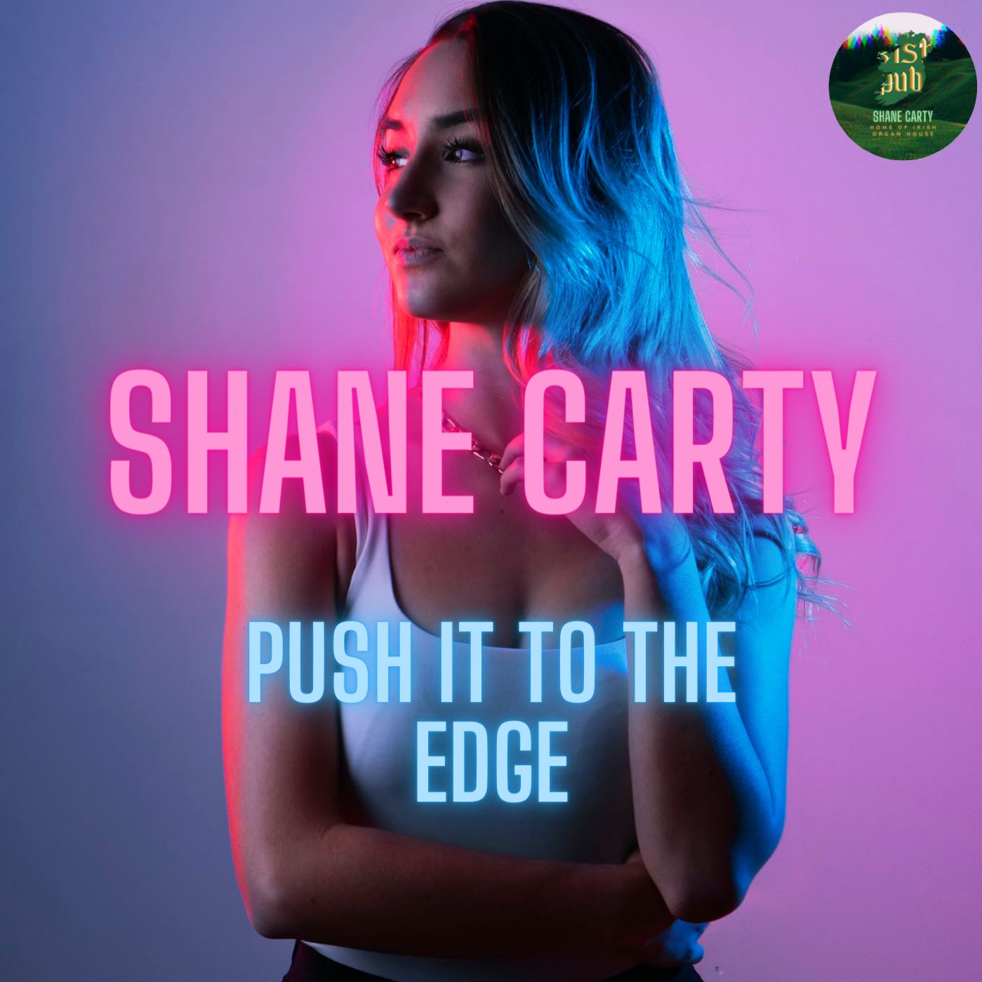 Shane Carty – Push It To The Edge