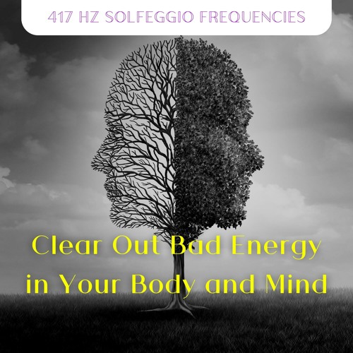 Clear Out Bad Energy in Your Body and Mind