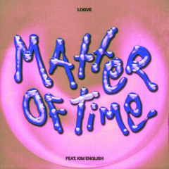 Matter of Time (feat. Kim English)