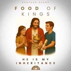 He Is My Inheritance