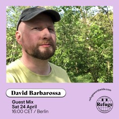 David Barbarossa's Weird Love for Refuge Worldwide April 24th 2021