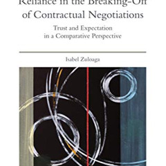 DOWNLOAD EBOOK ✉️ Reliance in the Breaking-Off of Contractual Negotiations: Trust and