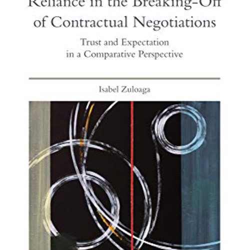 [Download] EBOOK 📝 Reliance in the Breaking-Off of Contractual Negotiations: Trust a