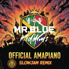 Squash - Official Mr.Blue Riddims Amapiano SlowJam Remix
