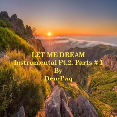 LET ME DREAM Instrumental Pt.2. Parts # 1