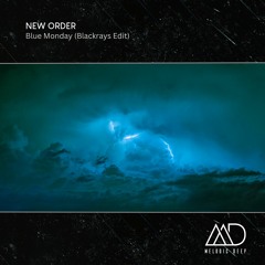 FREE DOWNLOAD: New Order - Blue Monday (Blackrays Edit)