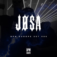 JØSA | BPM EUROPE SET 006